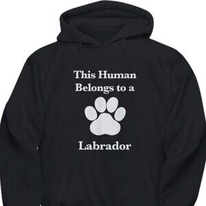New This Human Belongs To A Labrador Black Hoodie Fleece Sweatshirt